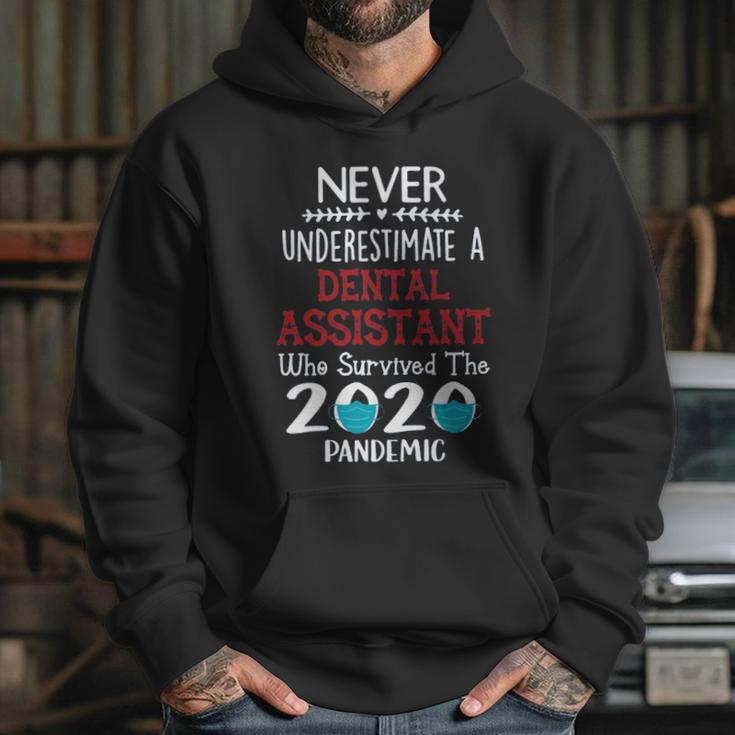 Never Underestimate Who Survived The Pandemic Dental Assistant Hoodie Gifts for Her