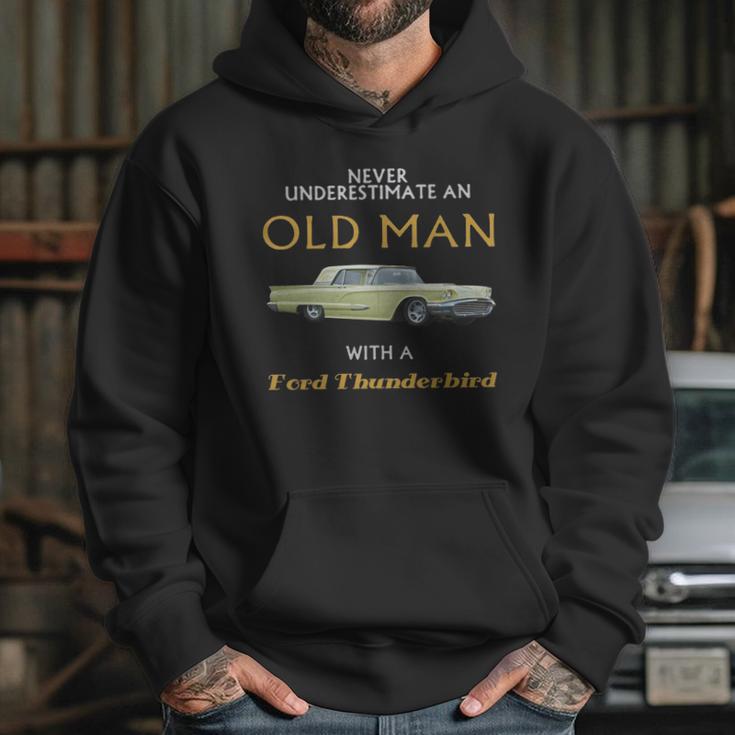 Never Understimate An Old Man With Ford Thunderbird Hoodie Gifts for Her