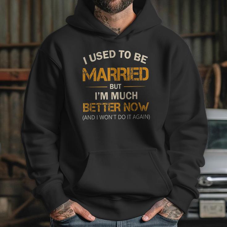 I Used To Be Married But Im Better Now Gift Funny Divorce Hoodie Gifts for Her