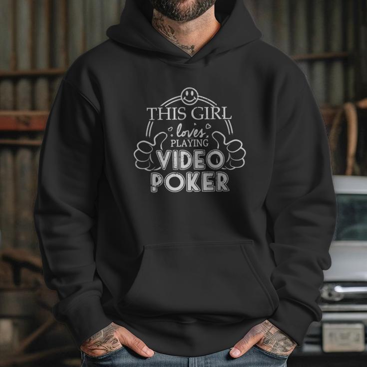 Video Poker Shirt Girl Loves Playing Video Poker Hoodie Gifts for Her