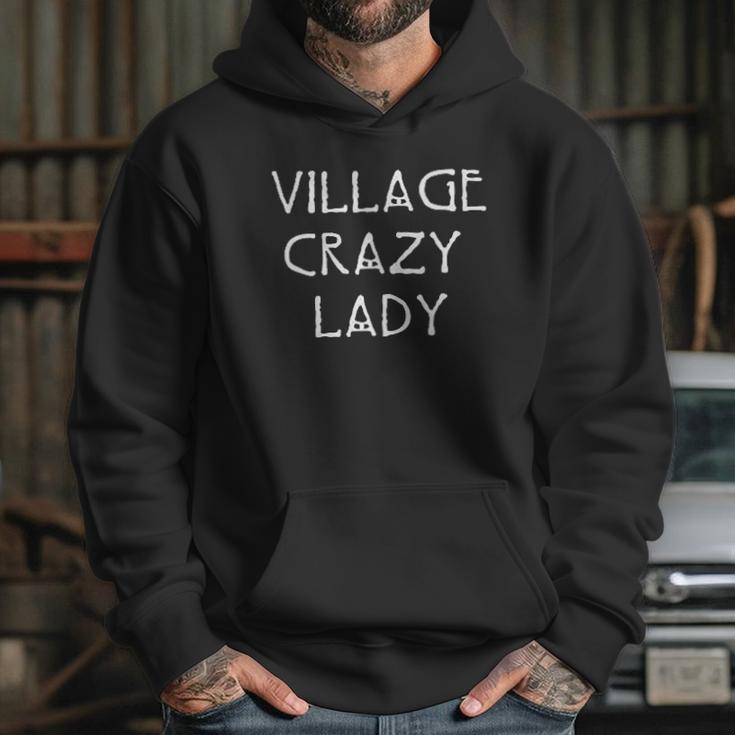 The Village Crazy Lady Hoodie Gifts for Her