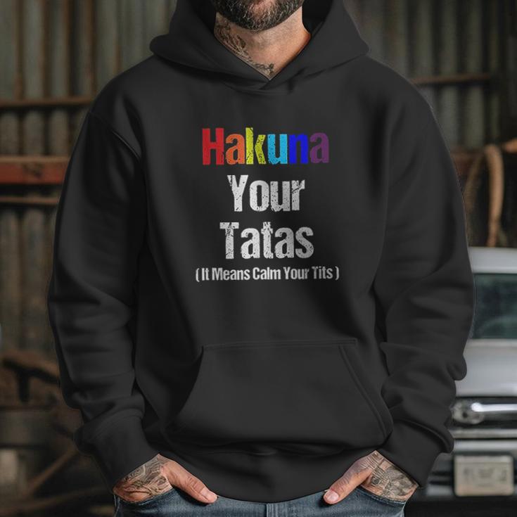 Vintage Hakuna Your Tatas Calm Your Funny Hoodie Gifts for Her