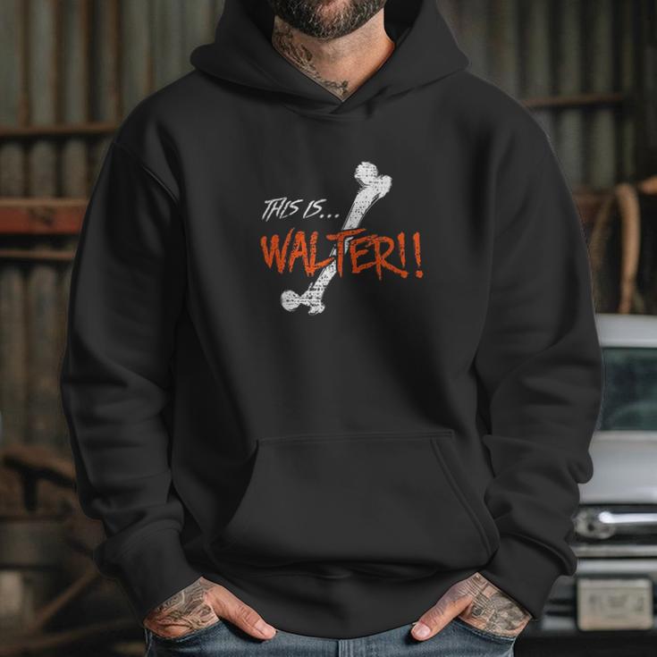 Walter Is Femur By The Klopek Design Hoodie Gifts for Her