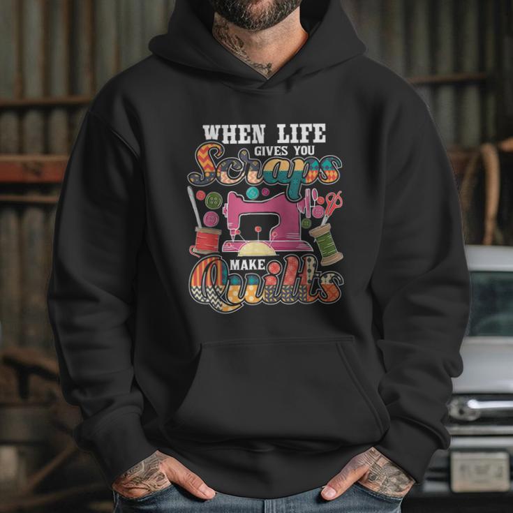 When Life Gives You Scraps Make Quilts Quilter Quilting Hoodie Gifts for Her