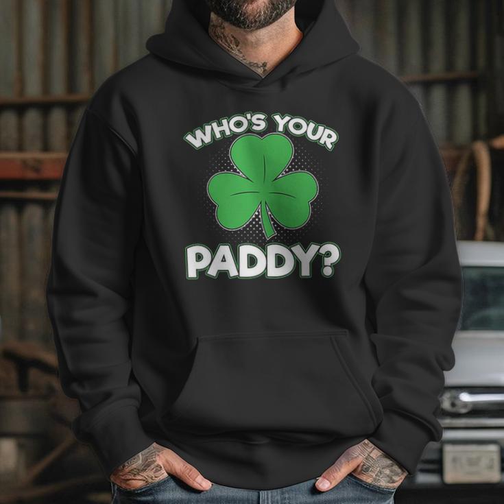 Whos Your Paddy St Patricks Day Hoodie Gifts for Her