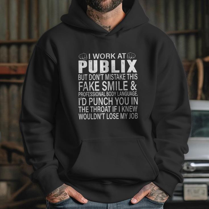 I Work At Publix But Dont Mistake This Fake Smile Professional Body LanguageShirt Hoodie Gifts for Her