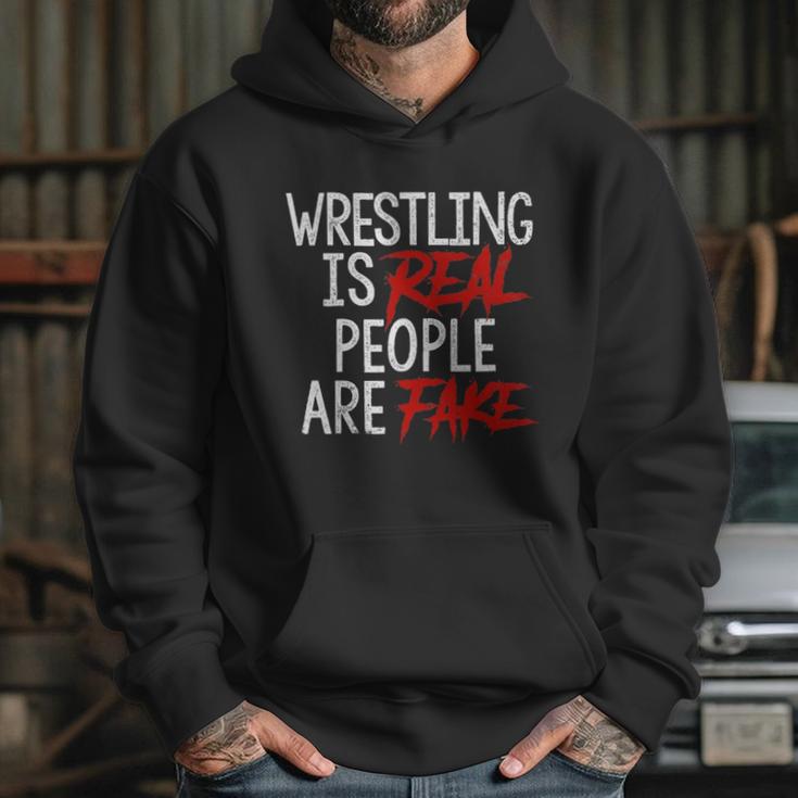 Wrestling Is Real People Are Fake Hoodie Gifts for Her