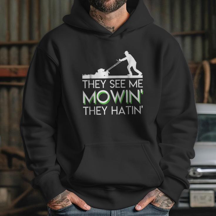 They See Me Mowin They Hatin Lawn Mower Funny Gifts Hoodie Gifts for Her