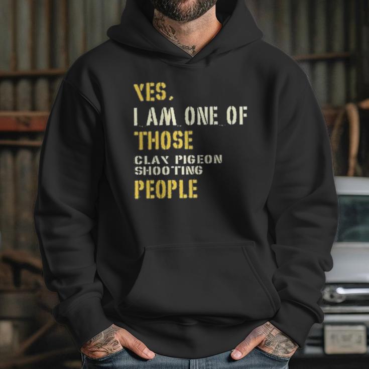 Yes I Am One Of Those Clay Pigeon Shooting People Hoodie Gifts for Her