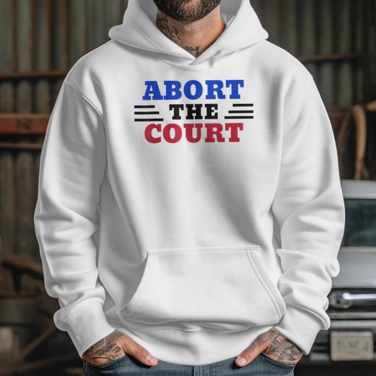 Abort The Supreme Court Hoodie Gifts for Her