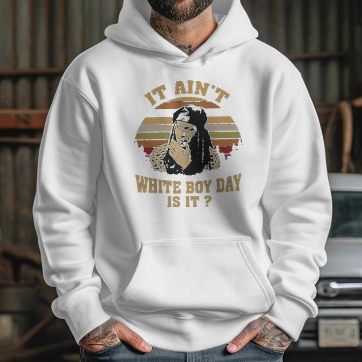 It Aint White Boy Day Is It Spivey True Romance Vintage Hoodie Gifts for Her