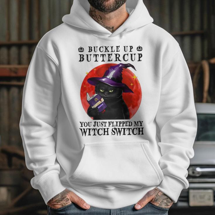 Buckle Up Buttercup You Just Flipped My Witch Switch Black Cat Hoodie Gifts for Her