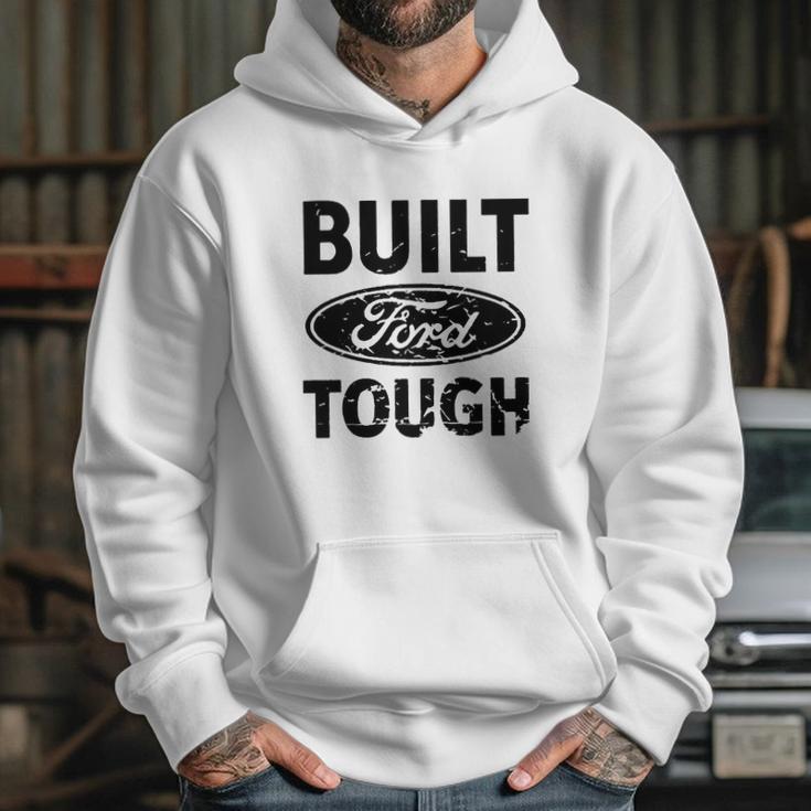 Built Ford Tough Hoodie Gifts for Her