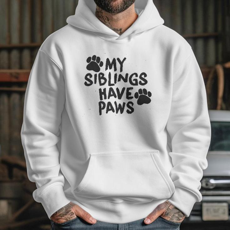 Creeper My Siblings Have Paws Funny Cool Cute Dog Cat Hoodie Gifts for Her