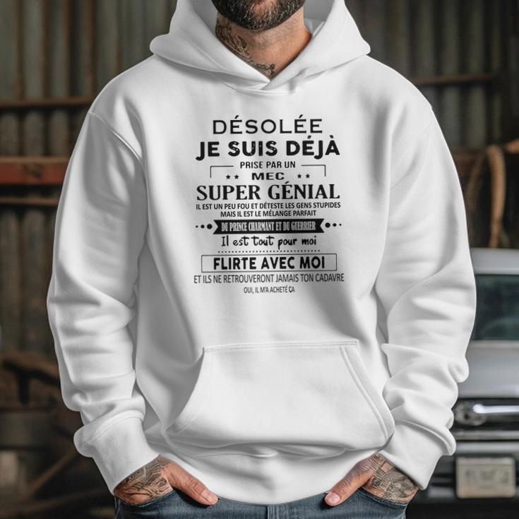 Desole Je Suis Deja Pris Par Une Fille Super Geniale Hoodie Gifts for Her