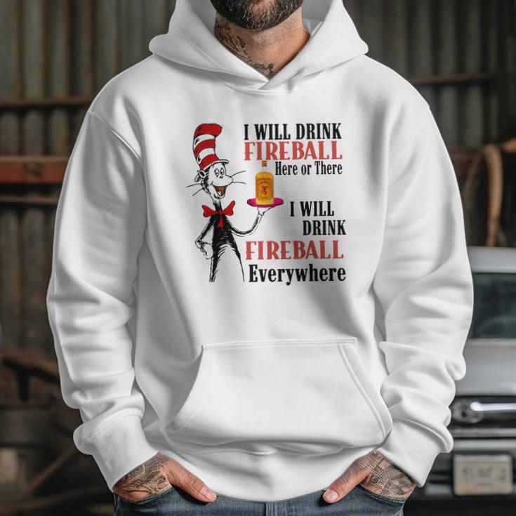 The Dr Seuss I Will Drink Fireball Here Or There I Will Drink Fireball Everywhere Hoodie Gifts for Her