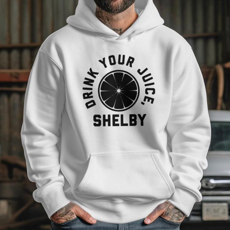 Drink Your Juice Shelby Hoodies Hoodie Gifts for Her