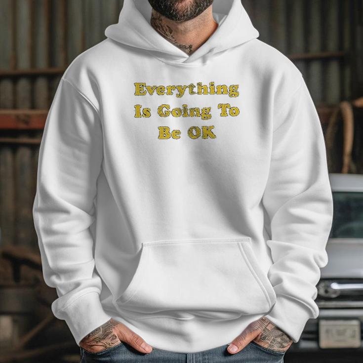 Everything Is Going To Be Ok Funny Social Distancing Graphic Hoodie Gifts for Her