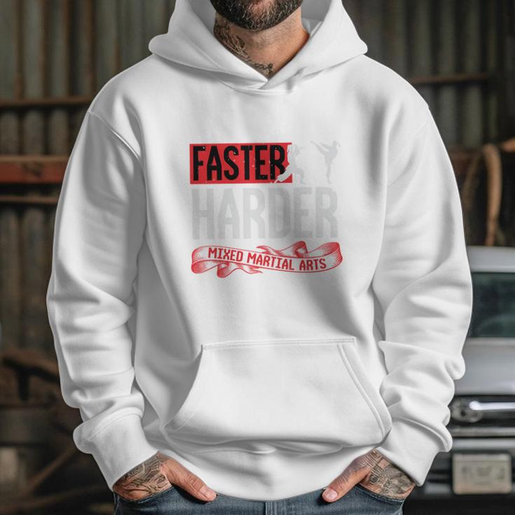 Faster Harder Mma Hoodie Gifts for Her