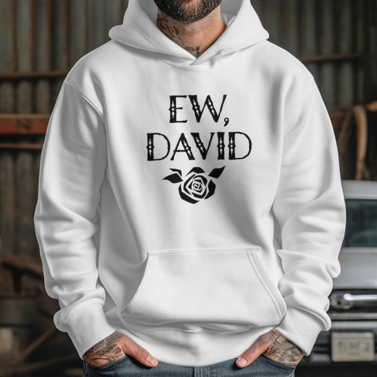 Foundry Ew David Rose Alexis Funny Cute Graphic Hoodie Gifts for Her