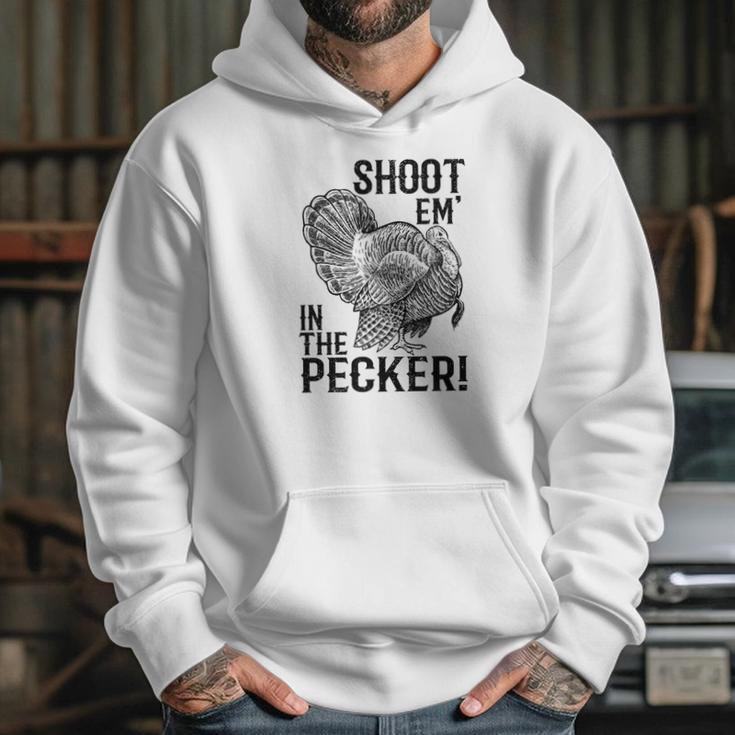 Funny Turkey Hunting Tom Beard Shoot Em In The Pecker Hoodie Gifts for Her