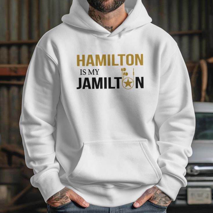 Hamilton Is My Jamilton Hoodie Gifts for Her