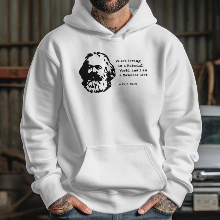 Karl Marx - Im A Material Girl Hoodie Gifts for Her