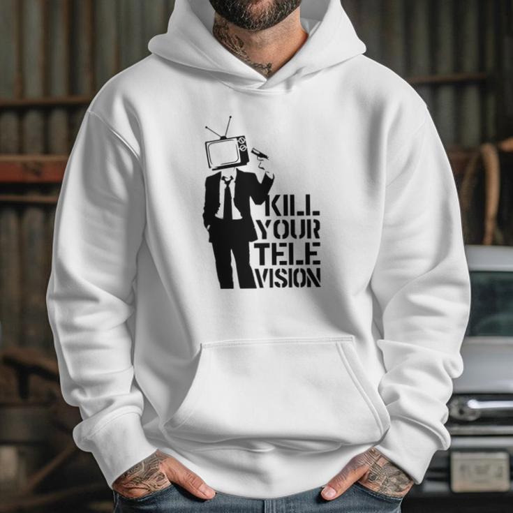 Kill Your Television T-Shirt Hoodie Gifts for Her