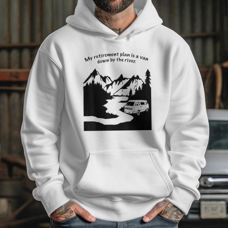 Living In A Van Down By The River Camping And Hiking Hoodie Gifts for Her