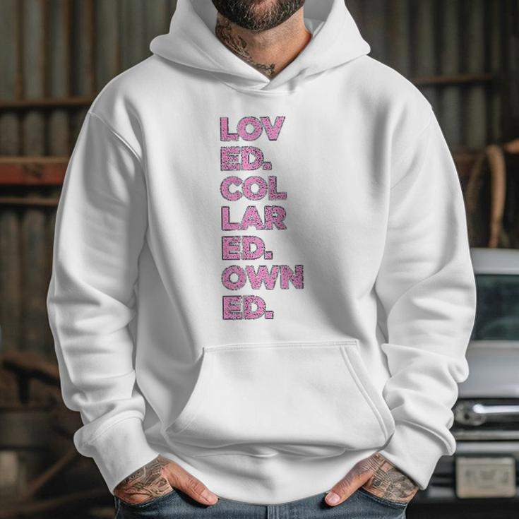 Loved Collared Owned Kink Gear Hoodie Gifts for Her