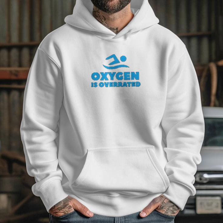 Oxygen Is Overrated Swimmer Gift Swimming Pool Hoodie Gifts for Her