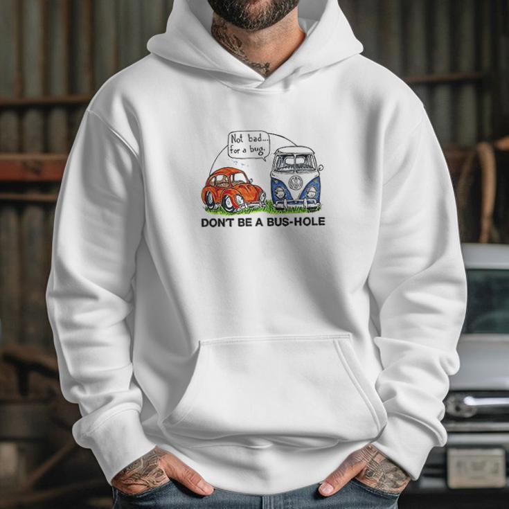 The Rusty Vw Dont Be A Bushole Vw Hoodie Gifts for Her