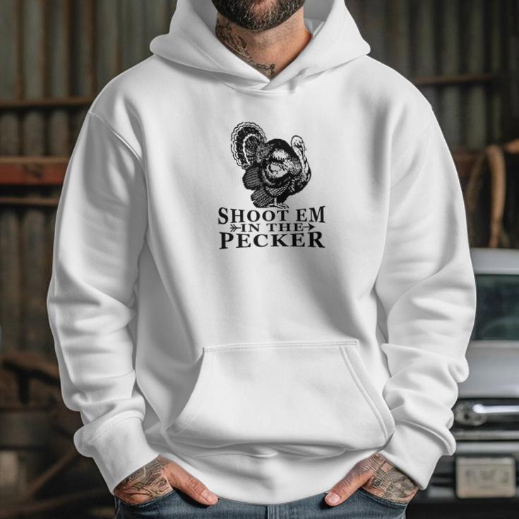 Shoot Em In The Pecker Tee Fun Hunting Turkey Hoodie Gifts for Her