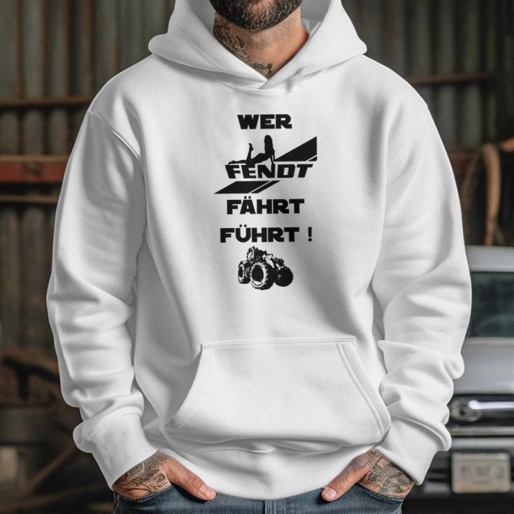 Sonderedition Wer Fendt Fährt Führt Hoodie Gifts for Her