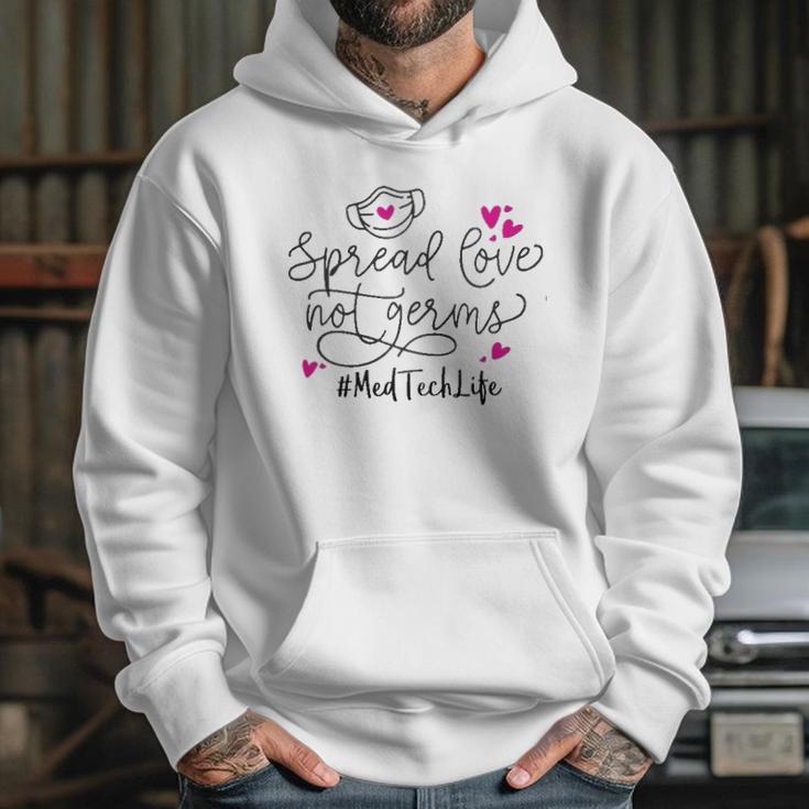 Spread Love Not Germs Med Tech Hoodie Gifts for Her