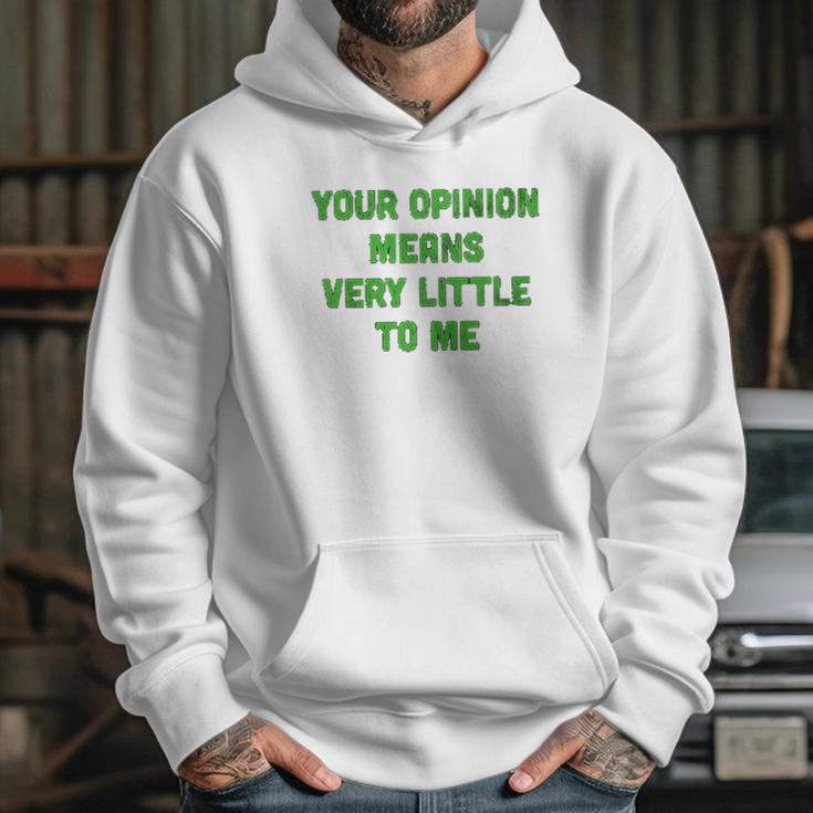 Ugp Campus Apparel Your Opinion Means Very Little To Me Funny Cartoon Tv Quote Hoodie Gifts for Her