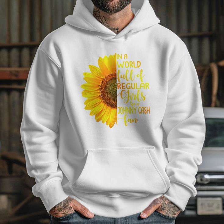 In A World Full Of Regular Girls Be A Johnny Cash Fan 2020 Hoodie Gifts for Her