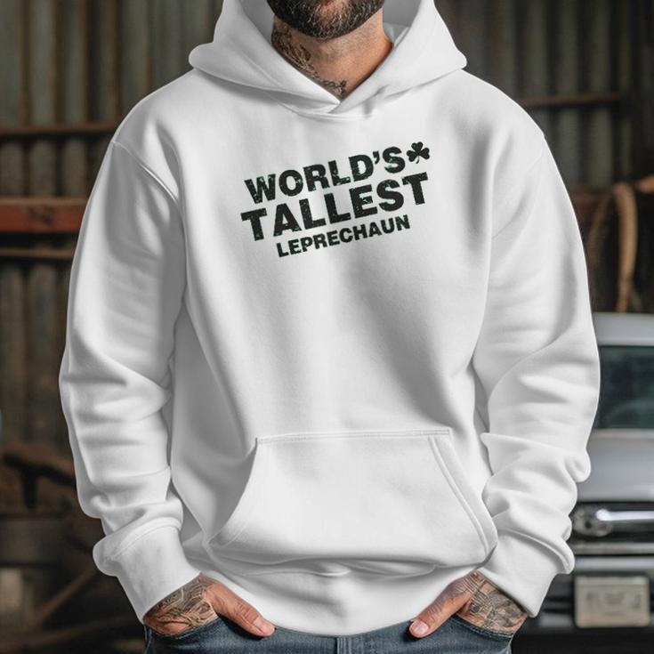 Worlds Tallest Leprechaun Saint Patricks Day Hoodie Gifts for Her