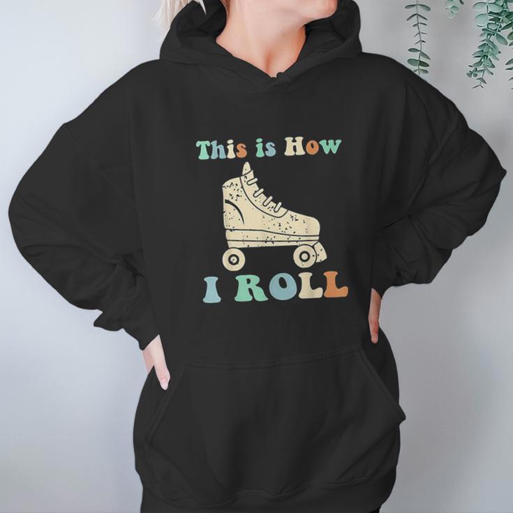 70S This Is How I Roll Vintage Roller Skates Retro Hoodie Gifts for Women