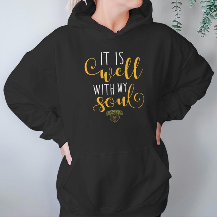 Baylor Bears It Is Well With My Soul Apparel Hoodie Gifts for Women