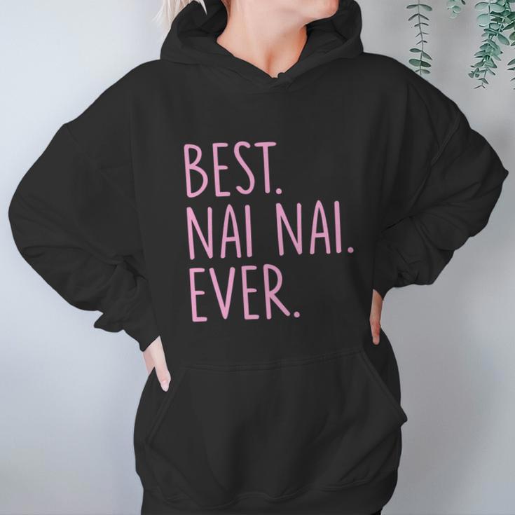 Best Nai Nai Ever Cool Gift Pink Hoodie Gifts for Women