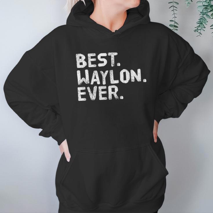 Best Waylon Ever Funny Hoodie Gifts for Women