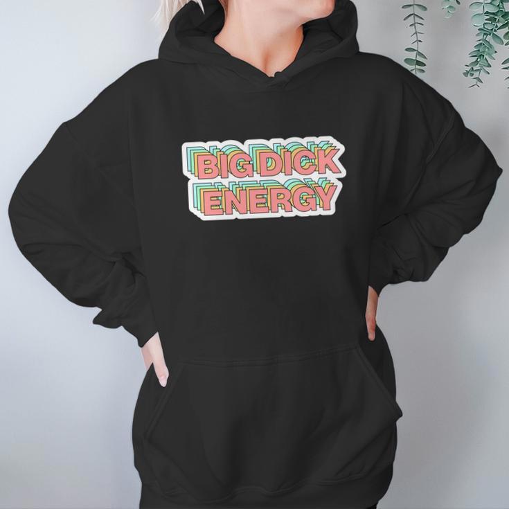 Big Dick Energy Funny Meme Hoodie Gifts for Women