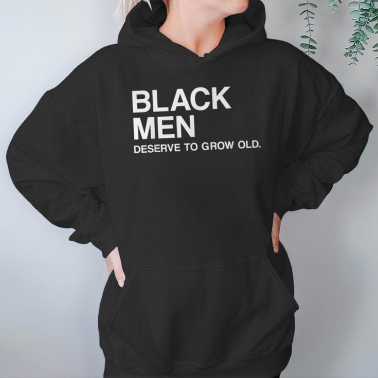 Black Men Deserve To Grow Old Hoodie Gifts for Women