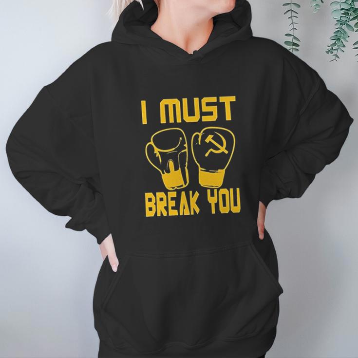 I Must Break You Drago Boxing Movie Hoodie Gifts for Women