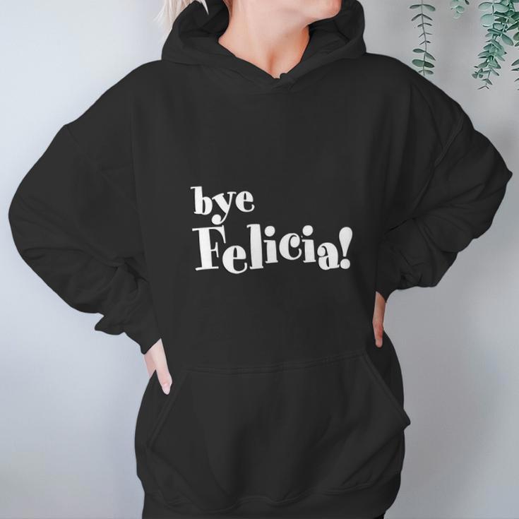 Bye Felicia Men S T-Shirt Shirt Hoodie Gifts for Women