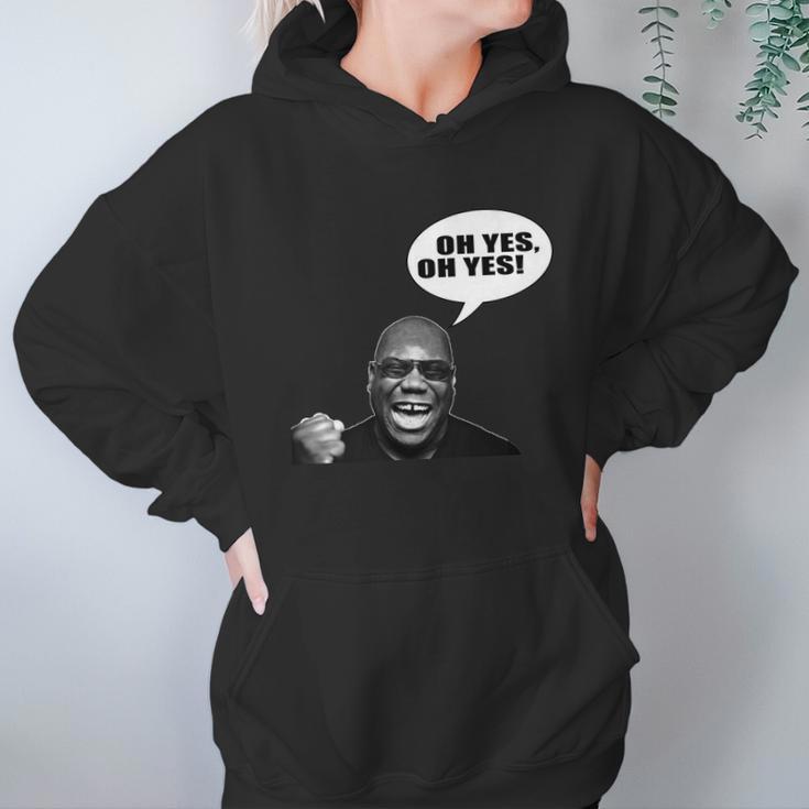 Carl Cox Oh Yes Oh Yes T-Shirt Hoodie Gifts for Women