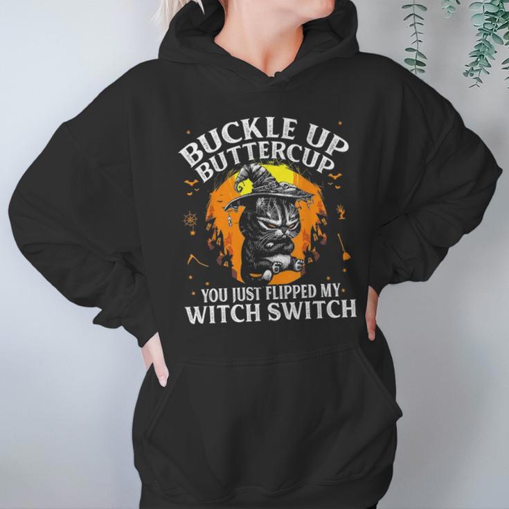 Cat Buckle Up Buttercup You Just Flipped My Witch Switch 1 Hoodie Gifts for Women