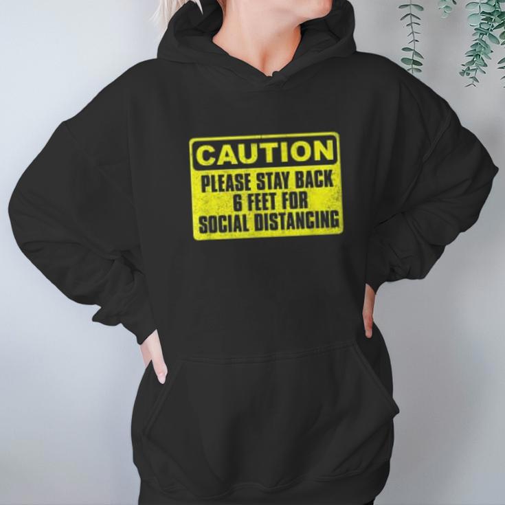 Caution Please Stay Back 6 Feet For Social Distancing Hoodie Gifts for Women