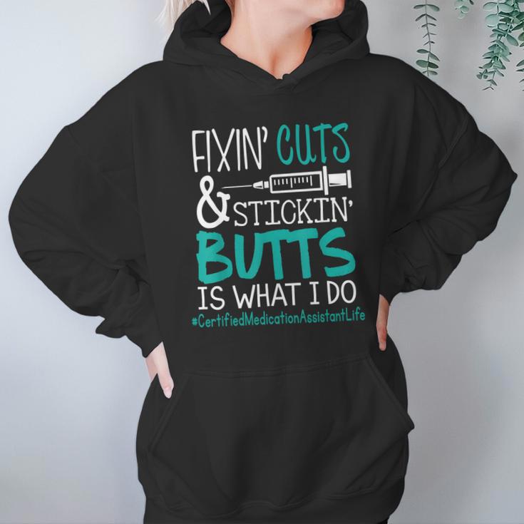 Certified Medication Assistant Fixin Cuts Stickin Butts Is What I Do Proud Nursing Gift Hoodie Gifts for Women